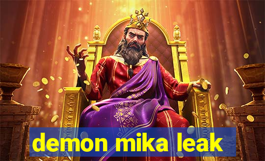 demon mika leak